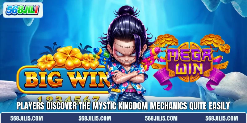 Players discover the mystic kingdom mechanics quite easily Players discover the mystic kingdom mechanics quite easily