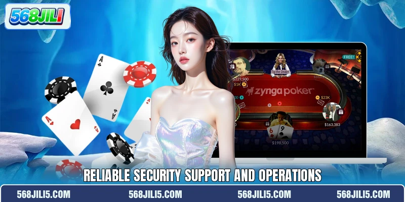 Reliable security support and operations Reliable security support and operations