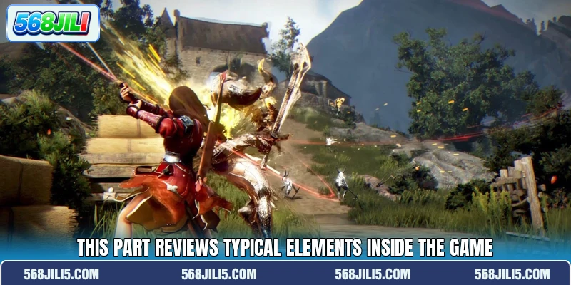 This part reviews typical elements inside the game This part reviews typical elements inside the game