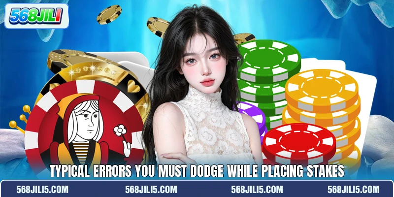 Typical errors you must dodge while placing stakes Typical errors you must dodge while placing stakes
