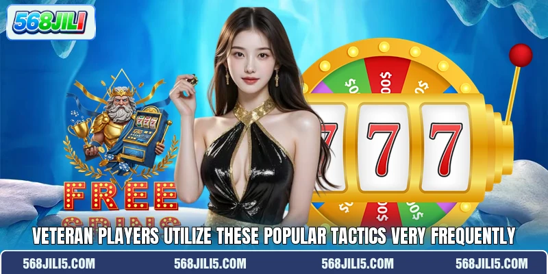 Veteran players utilize these popular tactics very frequently Veteran players utilize these popular tactics very frequently