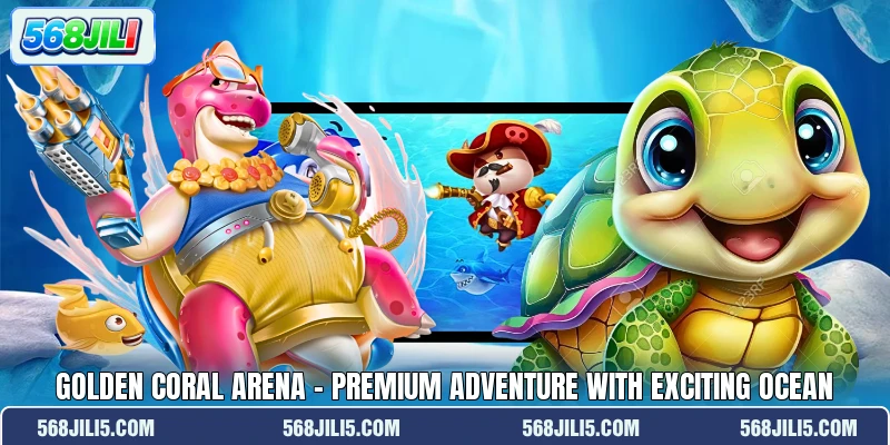 Golden Coral Arena - Premium Adventure With Exciting Ocean Golden Coral Arena - Premium Adventure With Exciting Ocean