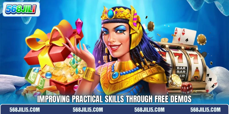 Improving practical skills through free demos Improving practical skills through free demos