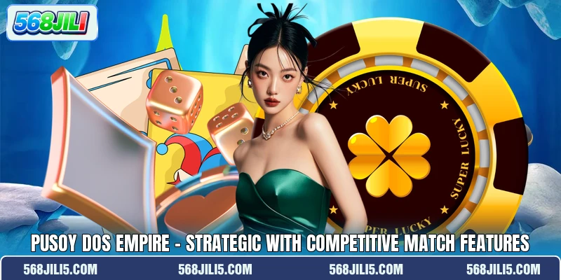 Pusoy Dos Empire - Strategic With Competitive Match Features Pusoy Dos Empire - Strategic With Competitive Match Features